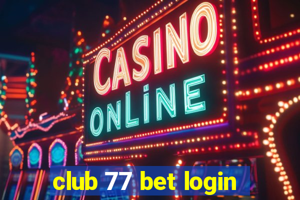 club 77 bet login